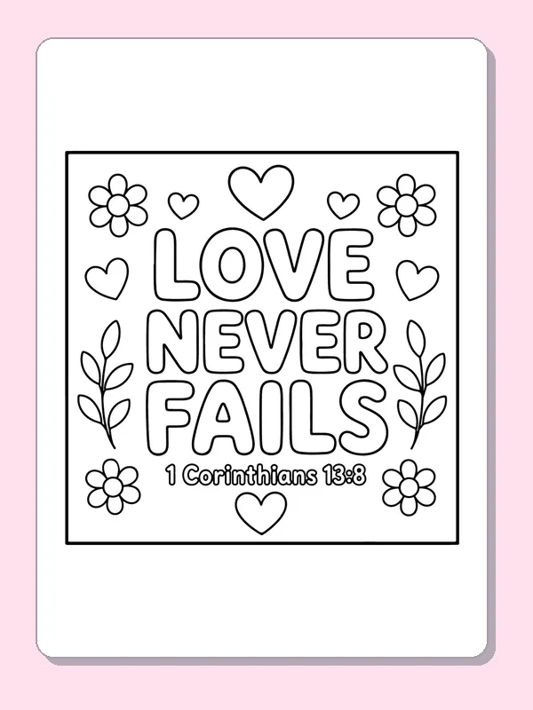Black and white printable love never fails with flowers coloring sheet