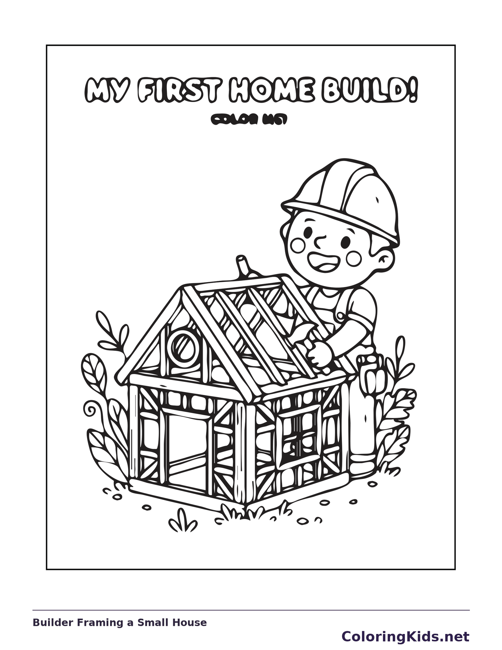 Black and white printable builder framing a small house coloring sheet