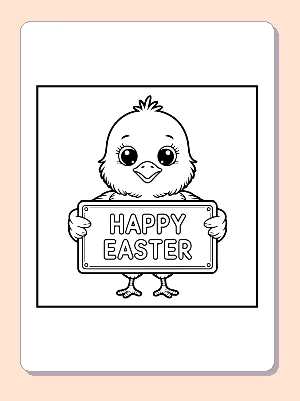 Black-and-white Easter coloring page of chick holding a happy easter sign: A fluffy chick holds a large sign reading HAPPY EASTER.