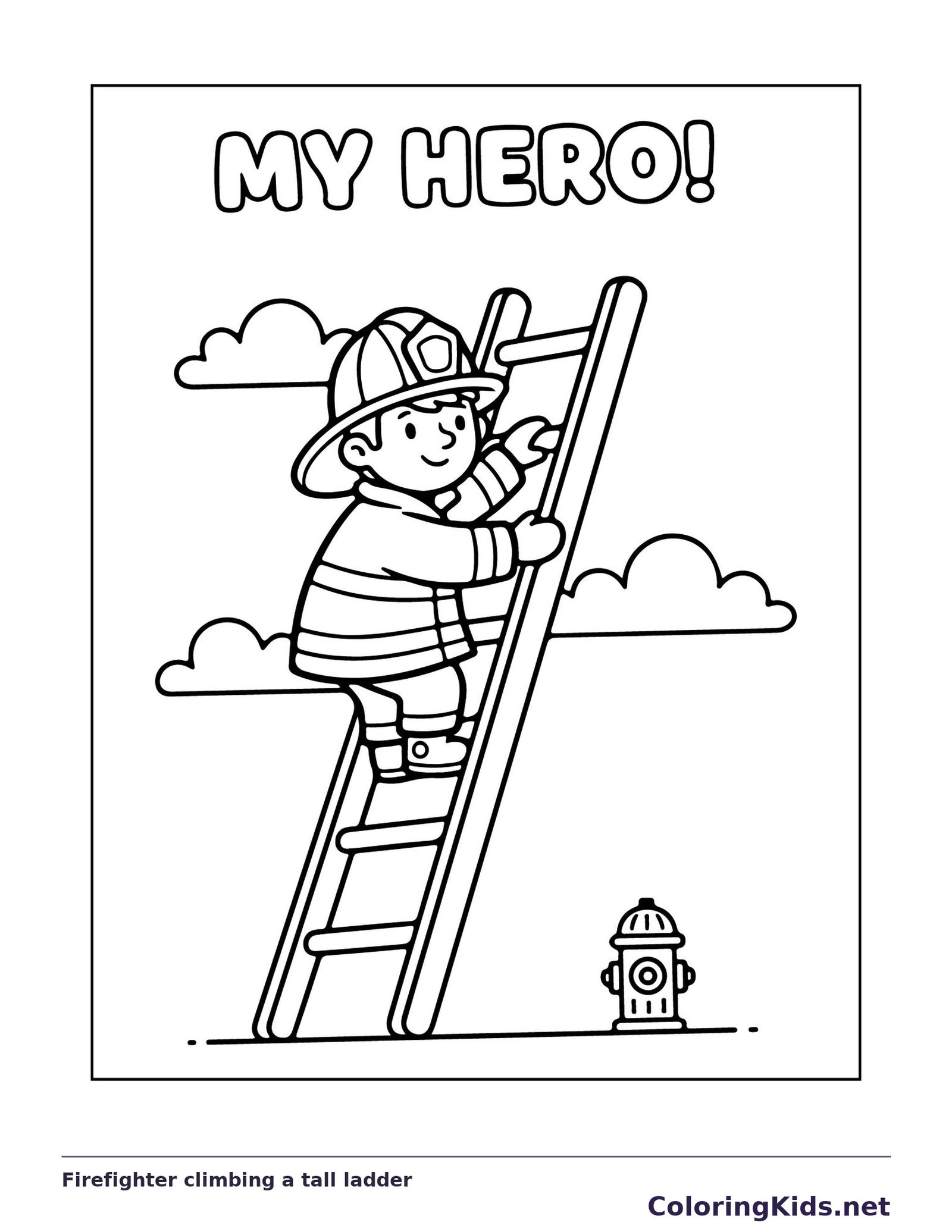 Firefighter in a helmet climbing a tall ladder under MY HERO lettering