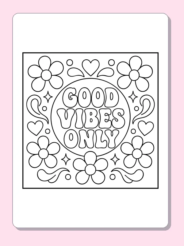 Black and white printable good vibes only flowers coloring sheet