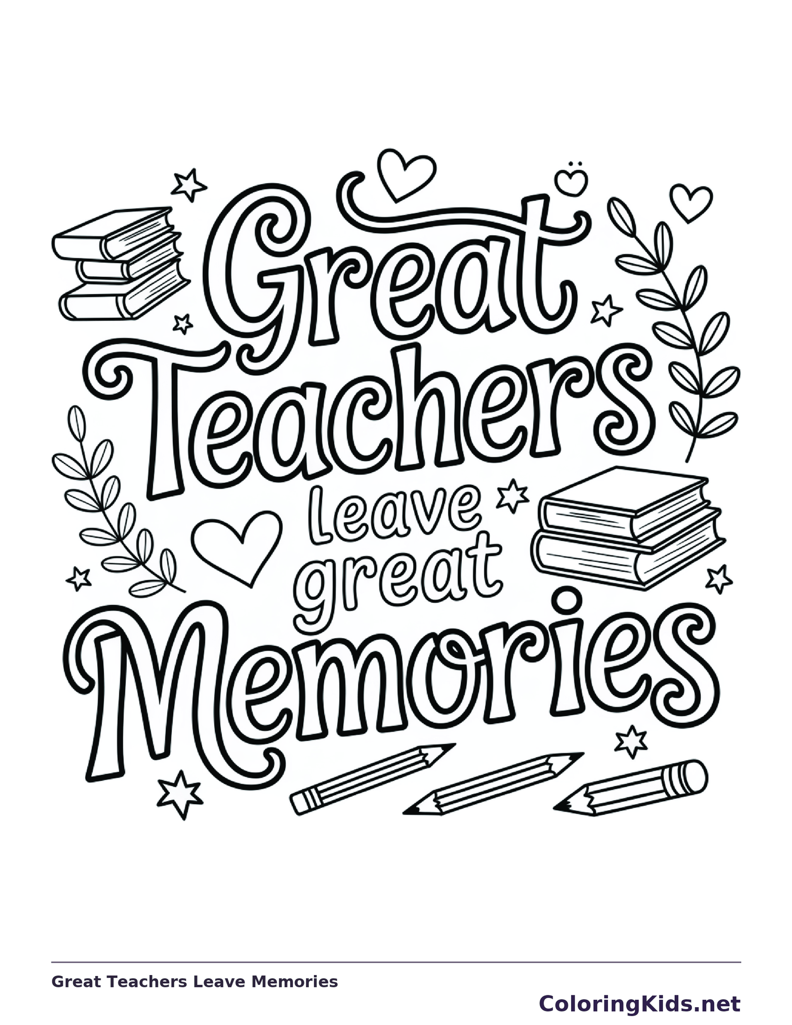 Black and white printable great teachers leave memories coloring sheet