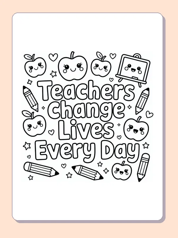 Black and white printable teachers change lives coloring sheet
