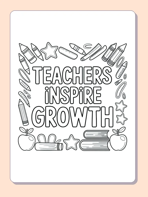 Black and white printable teachers inspire growth coloring sheet